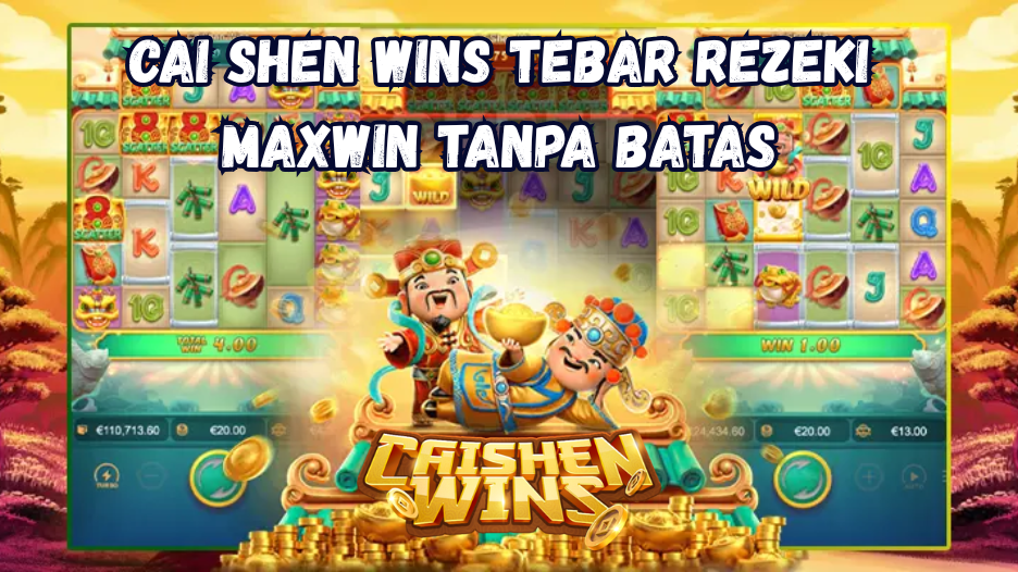 Cai Shen Wins Tebar Rezeki Maxwin Tanpa Batas