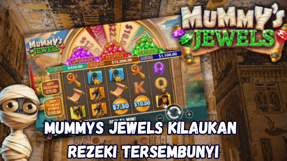 Mummys Jewels Kilaukan Rezeki Tersembunyi