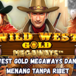 Wild West Gold Megaways dan Cara Menang Tanpa Ribet