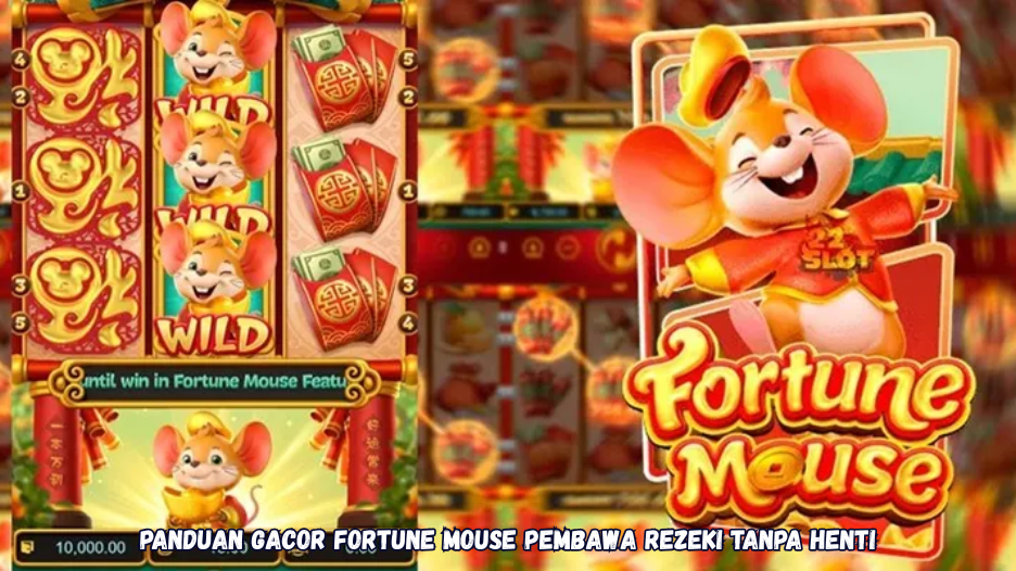 Panduan Gacor Fortune Mouse Pembawa Rezeki Tanpa Henti